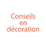 Conseils en décoration